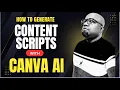 HOW TO GENERATE CONTENT SCRIPTS WITH CANVA AI
