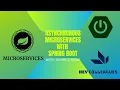 Asynchronous Microservices with Spring boot