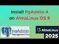 Master PostgreSQL Management Install Configure pgAdmin 4 on AlmaLinux 9 Like a Pro 2025 Updated