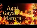 Download Lagu Agni Gayatri Mantra | Gayatri Mantra of Lord Agni | 108 Times