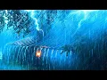 Download Lagu Super Heavy Rain To Sleep Immediately - Rain Sounds For Relaxing Your Mind And Sleep Tonight - Relax