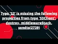 Type S3 is missing the following properties from type S3Client destroy middlewareStack