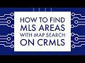 How to Find MLS Areas Using Map Search on CRMLS