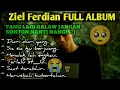 Download Lagu Ziel Ferdian || full album terbaru menggalaw🔥