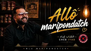 Cheb Iyad – Allô Maripondatch | الشاب إياد (Official Audio)