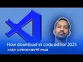 how to download and install vs code 2025 easily vs code