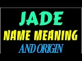 What does the name JADE mean JADE meaning in english Meaning of name JADE