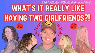 One Guy Two Girlfriends Can It Actually Work Ep 24 Camp Throuple Podcast