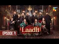 Download Lagu Laadli Episode 71 - 04 October 25 [Bilal Qureshi, Vaneeza, Asad Malik \u0026 Sukaina Khan] - HUM TV