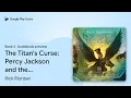 The Titan s Curse Percy Jackson and the Book 3 by Rick Riordan book