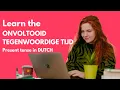 Download Lagu Dutch Lesson: Onvoltooid Tegenwoordige Tijd - Present Tense - Dutch verbs