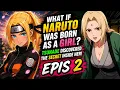What If Naruto Was Born as a Girl Tsunade Discovered the Secret Inside Her Part-2