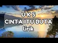 Download Lagu UKS - CINTA ITU BUTA lirik ( Lirik Lagu ) Musik Malaysia Lirik