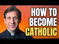 How to Become Catholic