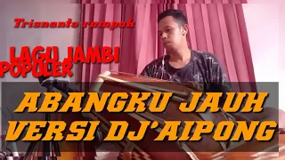 Download Lagu minang|lagu jambi|abang jauh~cipt Nurdin abdullan MP3