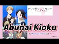 『 Kaguya-sama wa Kokurasetai:Otona e no Kaidan 』- OP FULL "Abunai Kioku" by Masayuki Suzuki(Lyrics)