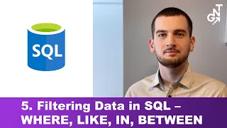 5 Filtering Data in SQL - WHERE LIKE IN BETWEEN Operators