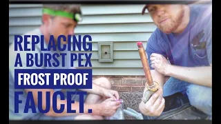 Replacing a frost proof anti siphon faucet on pex