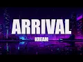 KREAM - Arrival (DAMEN Remix) (Lyrics)