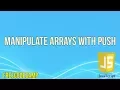 Manipulate Arrays With push JavaScript Tutorial FreeCodeCamp