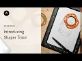 Session 84 - English Introducing Shaper Trace