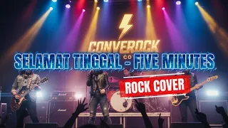 selamat tinggal five minutes rock energy cover by converock