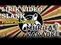Download Lagu SLANK - PISAH SAJA DULU (LIRIK VIDEO)