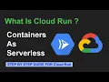 What is Cloud Run Cloud Run Overview Cloud Run QuickStart GCP Tutorial