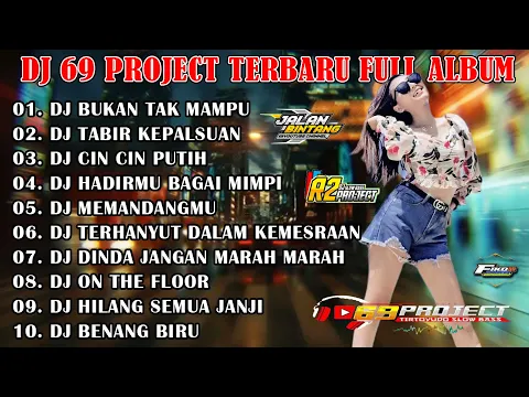 Download MP3 DJ DANGDUT FULL ALBUM 69 PROJECT TERBARU 2021 | DJ BUKAN TAK MAMPU - DJ TABIR KEPALSUAN VIRAL