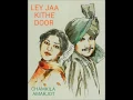 Download Lagu Ley Jaa Kithe Door - Amar Singh Chamkila \u0026 Amarjot