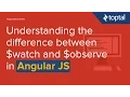 JavaScript Tutorial - Understanding the difference between watch and observe in AngularJS