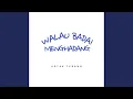 Lagu Walau Badai Menghadang