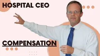 Hospital CEO Compensation
