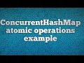 ConcurrentHashMap atomic operations example