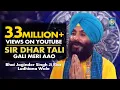 Download Lagu Sir Dhar Tali Gali Meri Aao | Bhai Joginder Singh Riar | Amritt Saagar | Shabad Gurbani Kirtan