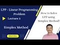 Linear programming problems - Lecture 3 Simplex Method Concept Overview and Problem solving