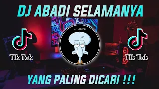 Download DJ ABADI SELAMANYA - DARI UFUK TIMUR HINGGA KE UJUNG BARAT REMIX VIRAL TIKTOK FULL BASS TERBARU MP3