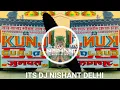 Download Lagu Kisi din banungi main Raja ki Rani l high gain    l its dj nishant Delhi l dj Sohail gzb 