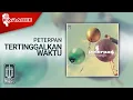 Download Lagu Peterpan - Tertinggalkan Waktu (Official Karaoke Video) | No Vocal
