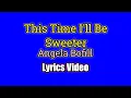 Lagu This Time I'll Be Sweeter - Angela Bofill (Lyrics Video)