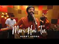 Download Lagu Meri Hai Tu - Official Music Video | Dil Ke Taale | Harry Arora | Compass Box Studio