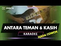 Download Lagu ANTARA TEMAN DAN KASIH KARAOKE NADA PRIA COWOK LANGSUNG DIKOPLO