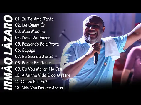 Download MP3 Lázaro (Irmão Lázaro) - Meu Mestre / Eu Te Amo Tanto (DVD Completo ) #2024 #irmãolázaro #gospel