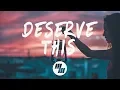 Chelsea Cutler - Deserve This (Lyrics)