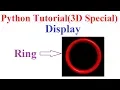 Python 3D Special Program to display 3D Objects Ring