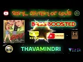Download Lagu Thavamindri Kidaitha - Anbu - Vidyasagar - Bass Boosted - Hi Res Audio Song 320 kbps