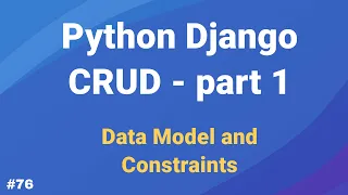 Python Django CRUD part 1 - Data Model and Constraints