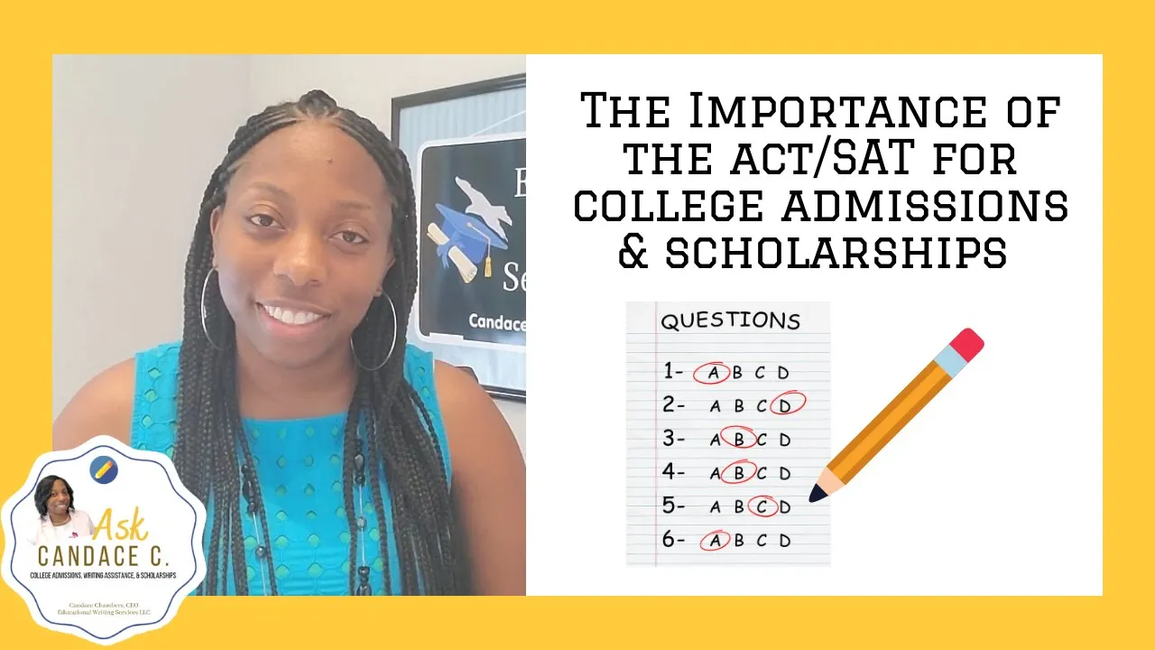 The Importance of the ACT/SAT for College Admissions & Scholarships I Candace Chambers