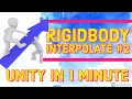 Rigidbody Interpolate - unity in 1 minute