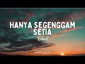 Lagu RAHMAT - HANYA SEGENGGAM SETIA (LIRIK)